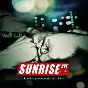 Sunrise Avenue – Hollywood Hills