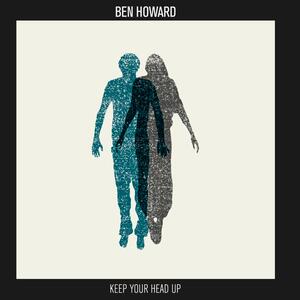 Ben Howard – Keep Your Head Up