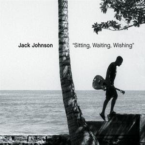 Jack Johnson – Sitting, waitting, wishing