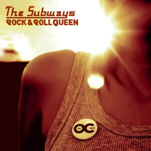 The Subways – Rock & roll queen