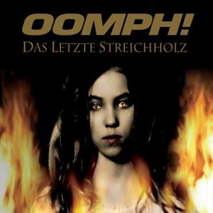 Oomph! – Das letzte streichholz