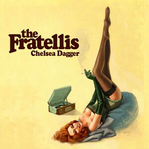 The Fratellis – Chelsea dagger