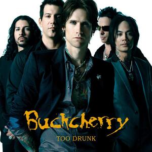 Buckcherry – Too drunk to fuck