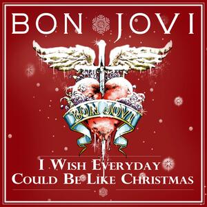 Bon Jovi – I wish everyday could be like x-mas(Xmas)