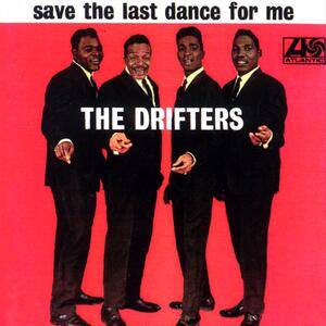 Drifters – Save the last dance for me