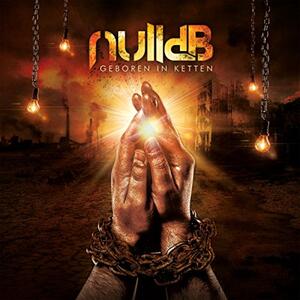 nulldB – Geboren in Ketten