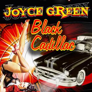 Joyce Green – Black Cadillac