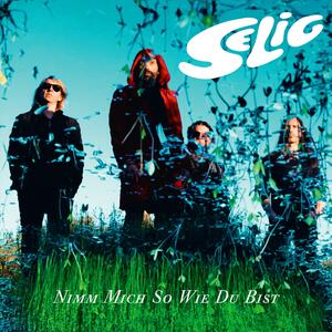 Selig – Nimm mich so wie du bist