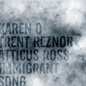 Karen O with Trent Reznor and Atticus Ross – Immigrant song