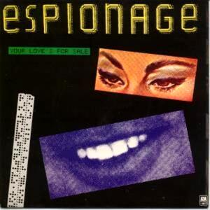 Espionage – Your Love's For Sale