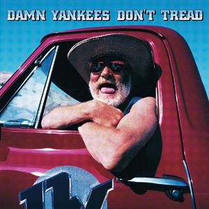 Damn Yankees – Don't Tread On Me