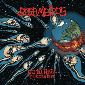 Spermbirds – Go to hell then turn left