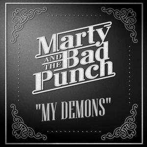 Marty And The Bad Punch – My demons