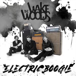 The Wake Woods – Electric Boogie