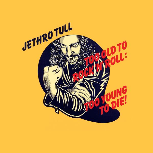 Too old to rocknroll, ..