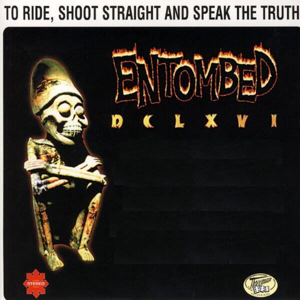 To ride, shoot straight and speak the truth