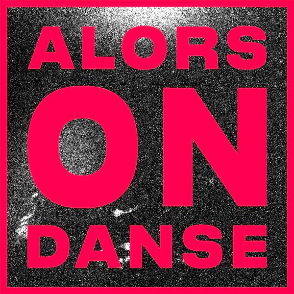 Alors On Danse