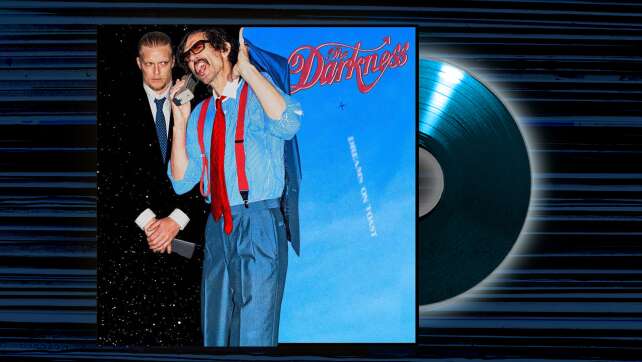 The Darkness - <em>Dreams On Toast</em>