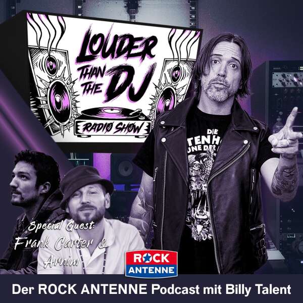 Louder than the DJ: The ROCK ANTENNE Podcast with Ben from Billy Talent