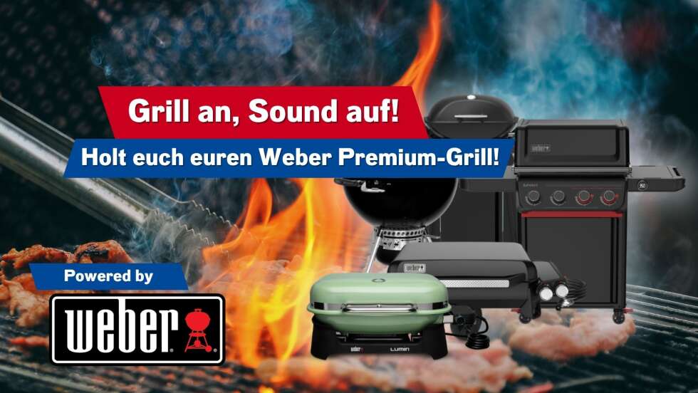 Grill an, Sound auf - sichert euch einen Premium Weber Grill!