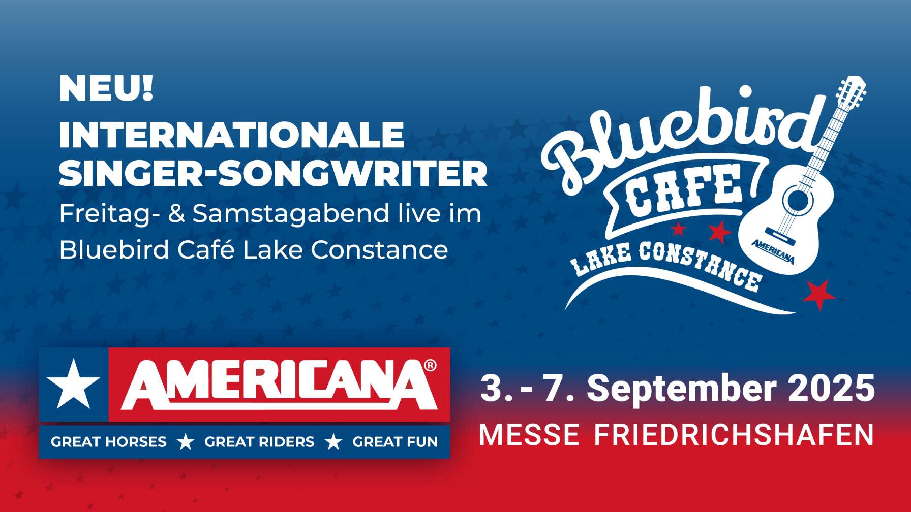 Das Plakat zur Americana 2025: Neu! Internationale Singer-Songwriter am Freitag & Samstag Abend live im Bluebird Café Lake Constance. Die Amerikana findet vom 03. bis zum 07. September 2025 statt in Friedrichshafen.