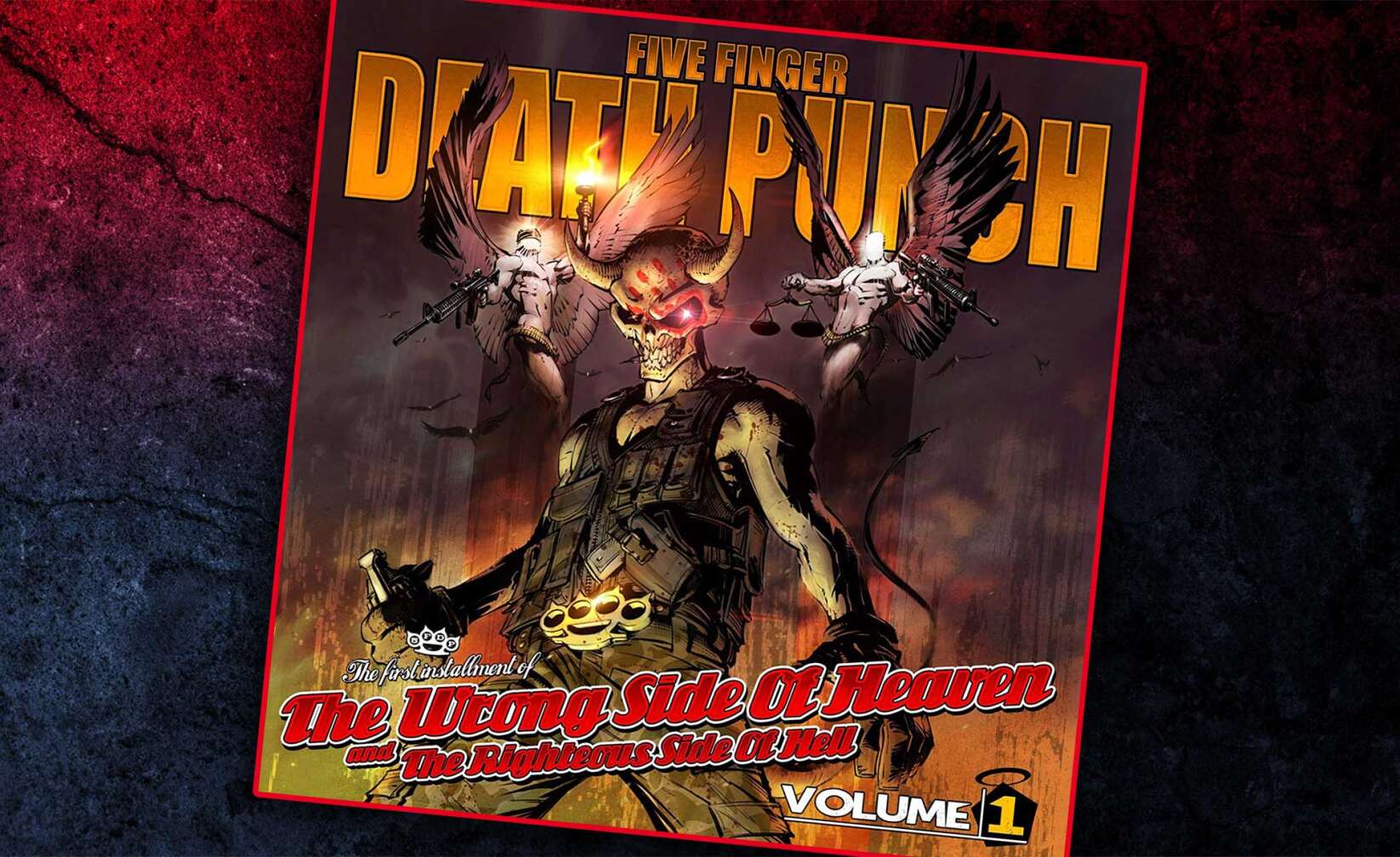 Albumcover von Five Finger Death Punch - 'The Wrong Side of Heaven and the Righteous Side of Hell, Volume 1’