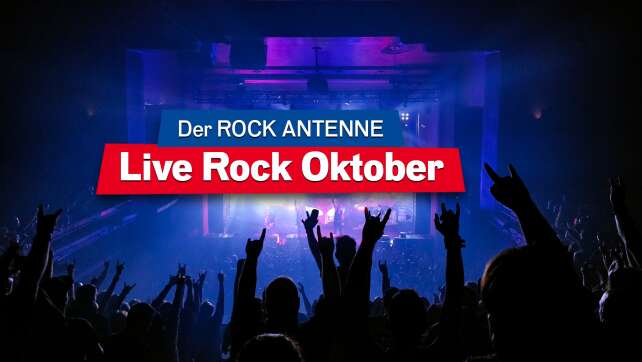 Live Rock Oktober: Jetzt Wunsch-Konzert aussuchen & Tickets abstauben!