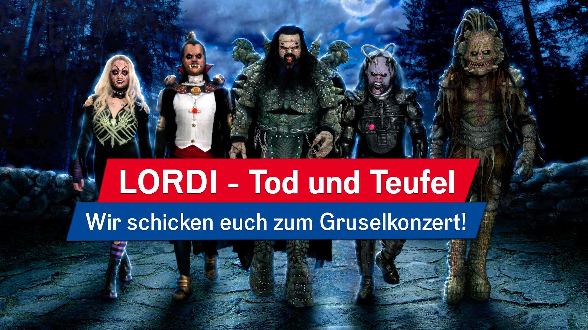 Ein Bandfoto mit Lordi und der Aufschrift: LORDI - Tod und Teufel: Wir schicken euch zum Gruselkonzert!