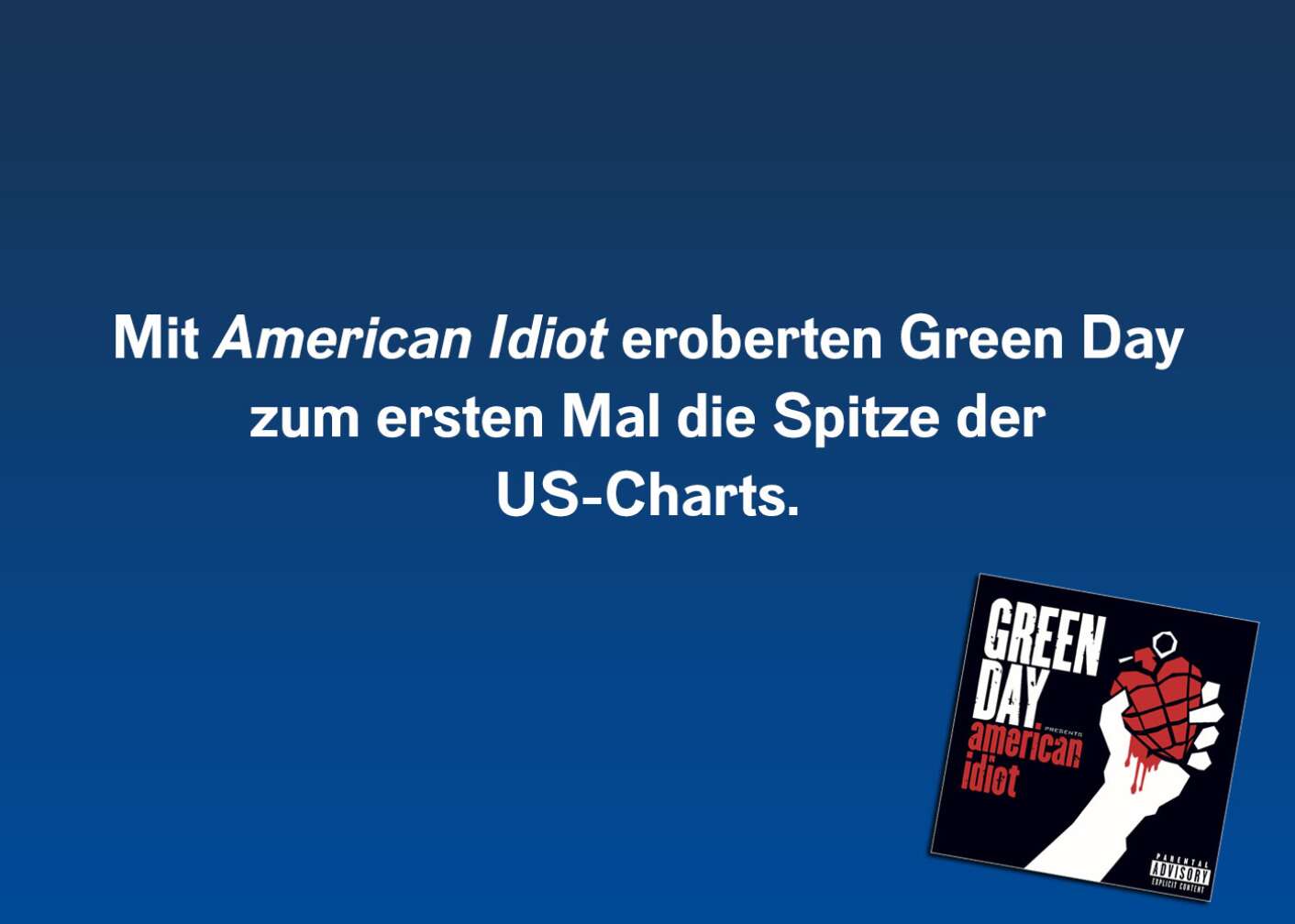 Mit American Idiot eroberten Green Day zum ersten Mal die Spitze der US-Charts.