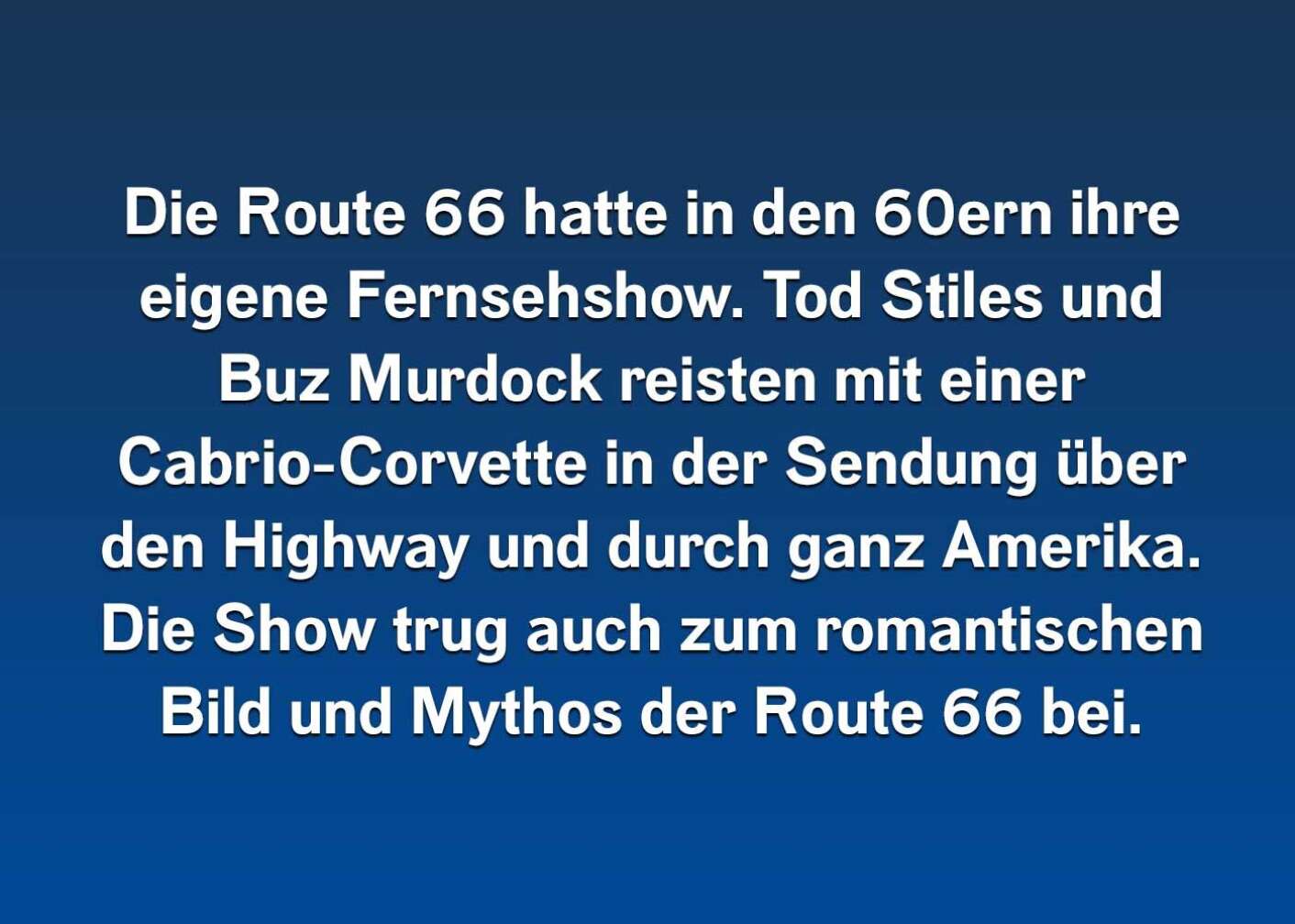 Route 66: 10 Fakten über die Straße der Hoffnung