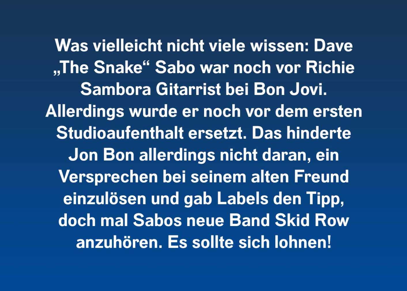 Bon Jovi entdeckte Skid Row!