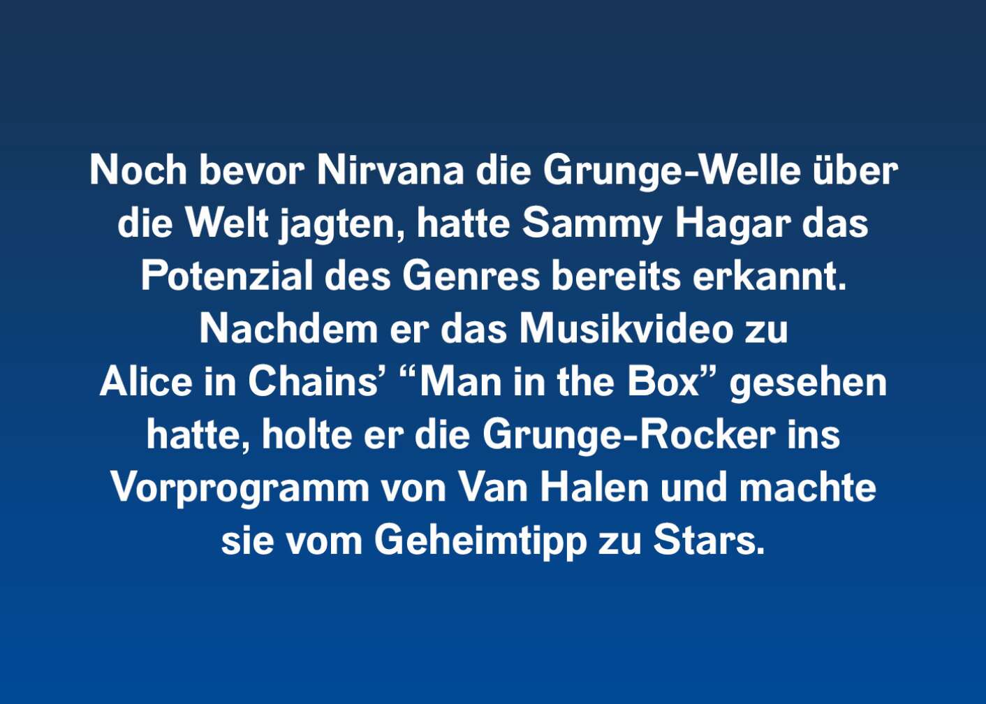 Sammy Hagar entdeckte Alice in Chains!