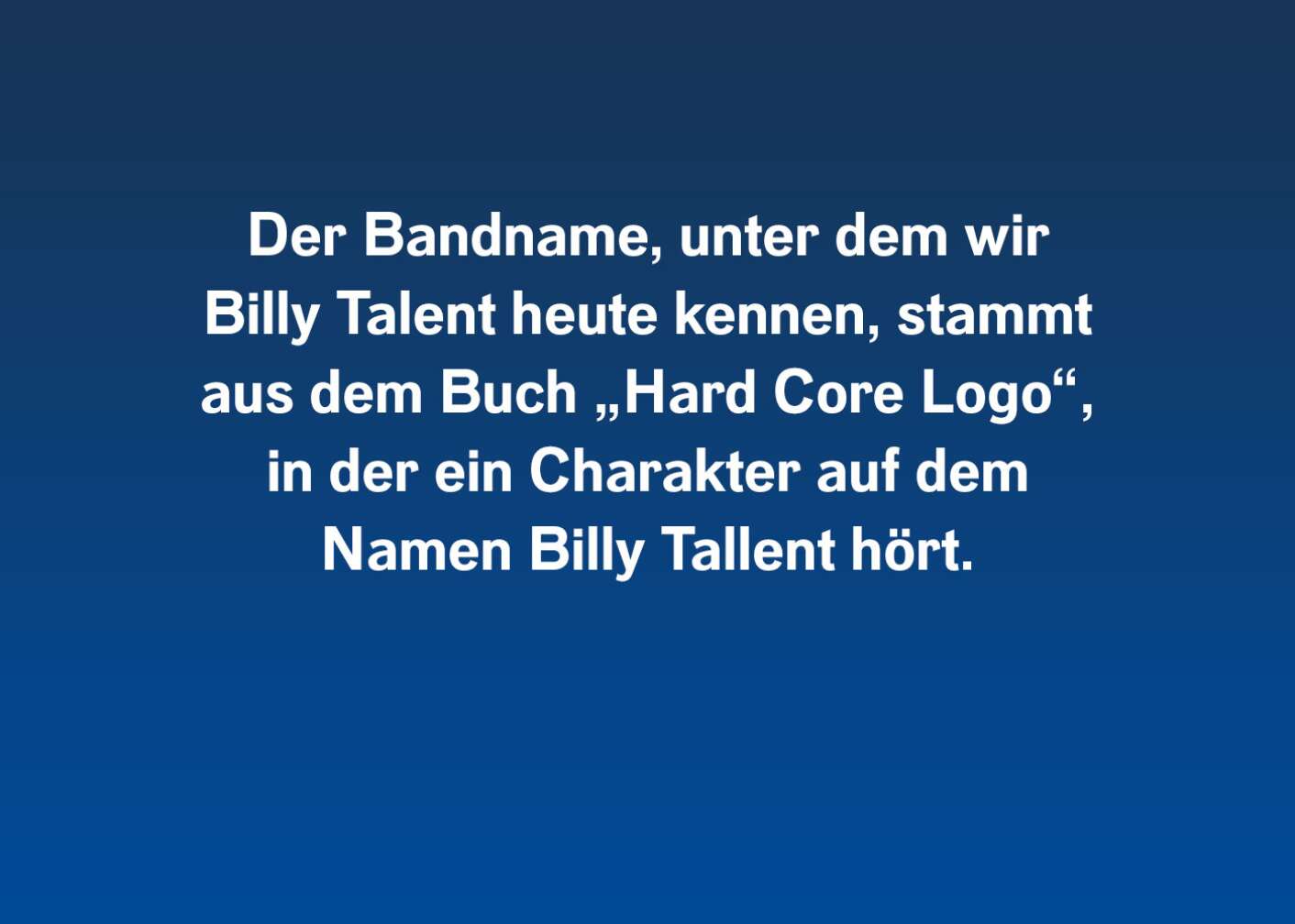 Fakt über Billy Talent als Fließtext