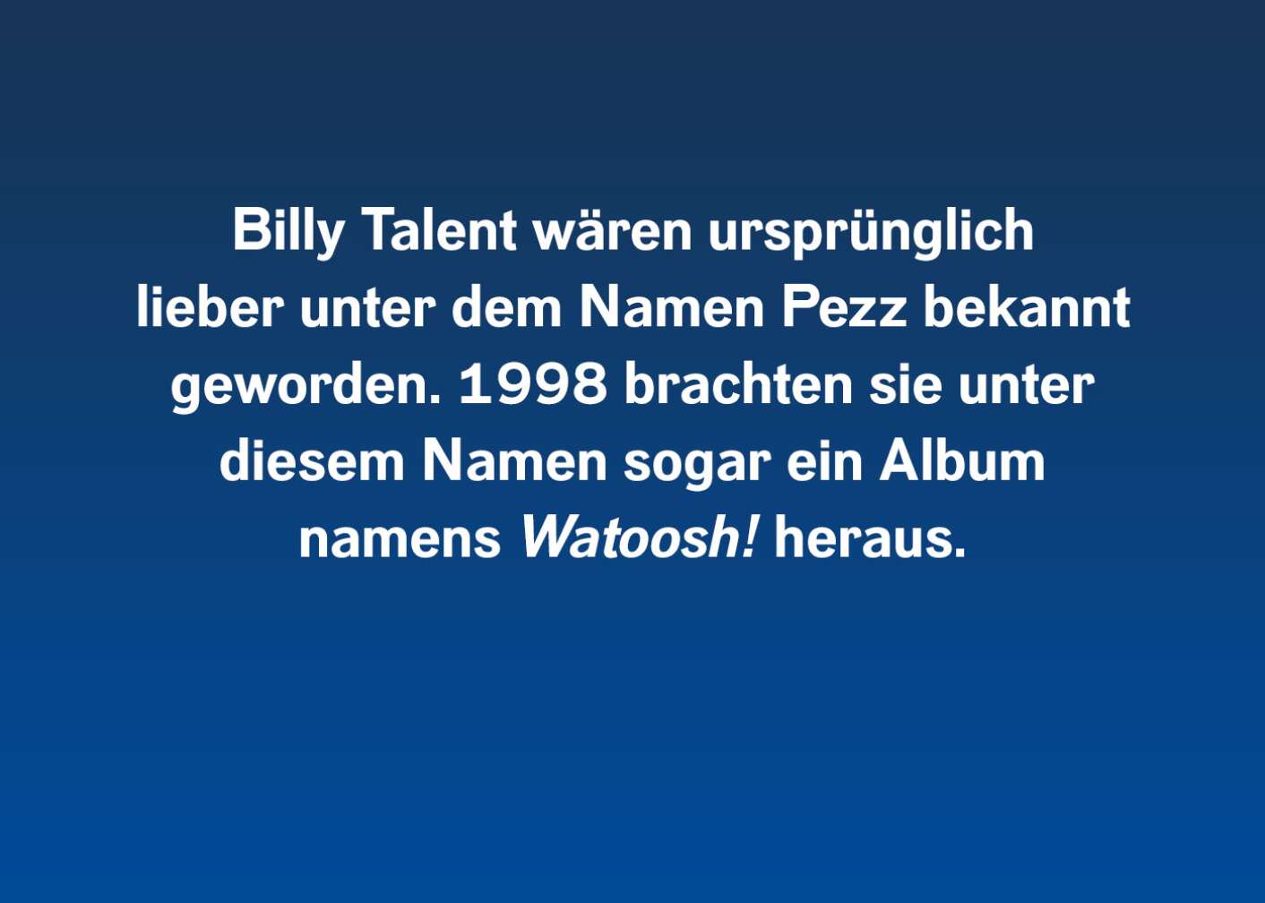 Fakt über Billy Talent als Fließtext
