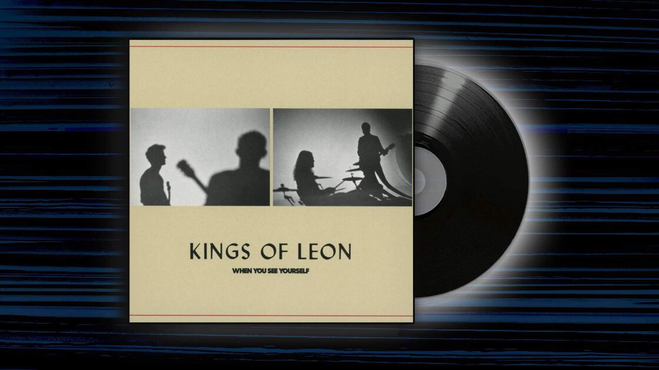 Kings of Leon When you see yourself