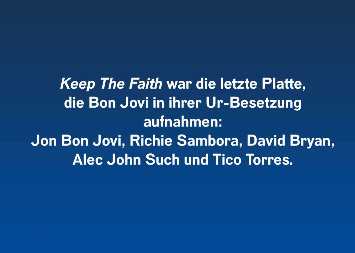 Fakt über Keep The Faith von Bon Jovi als Fließtext