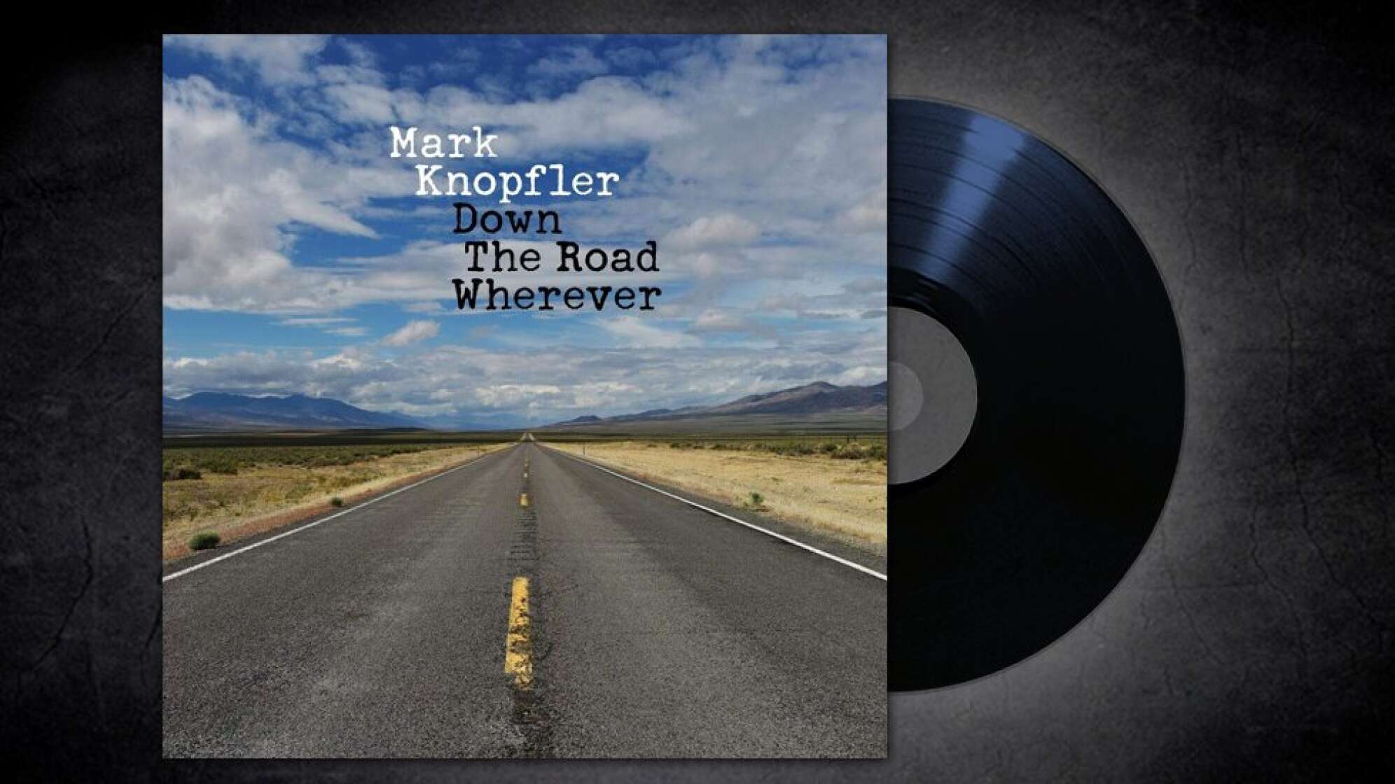 Album-Cover: Mark Knopfler - Down the Road Wherever