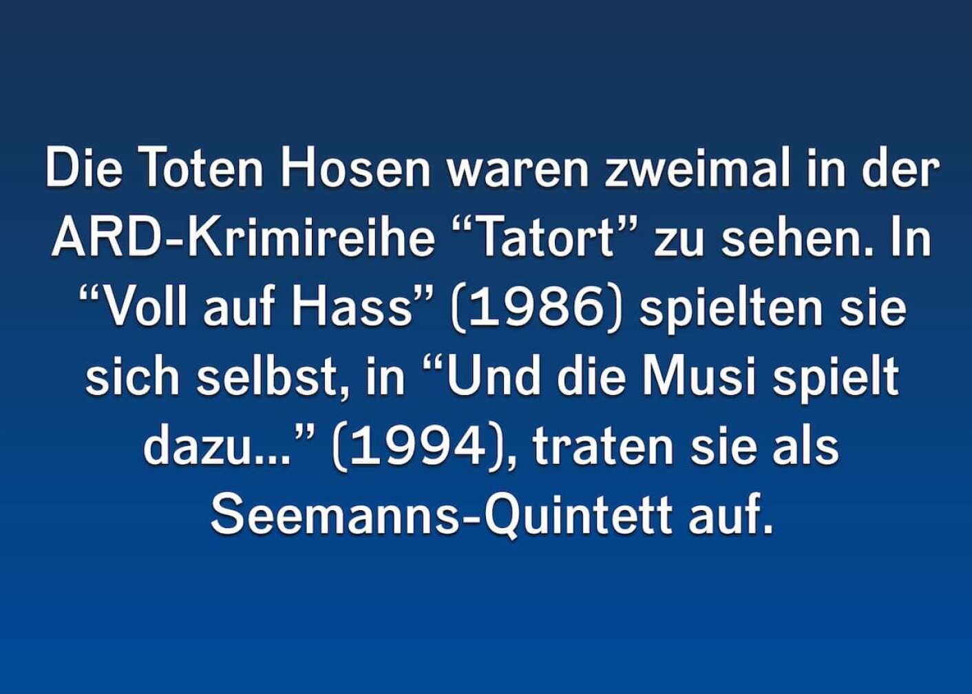 Die Toten Hosen (waren zweimal)