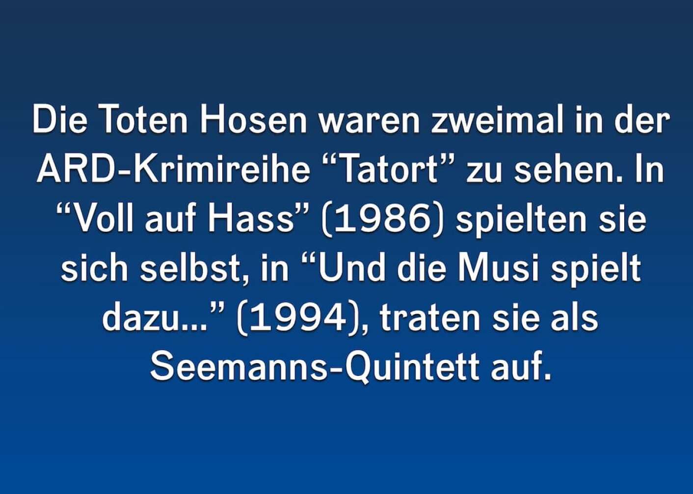 Die Toten Hosen (waren zweimal)