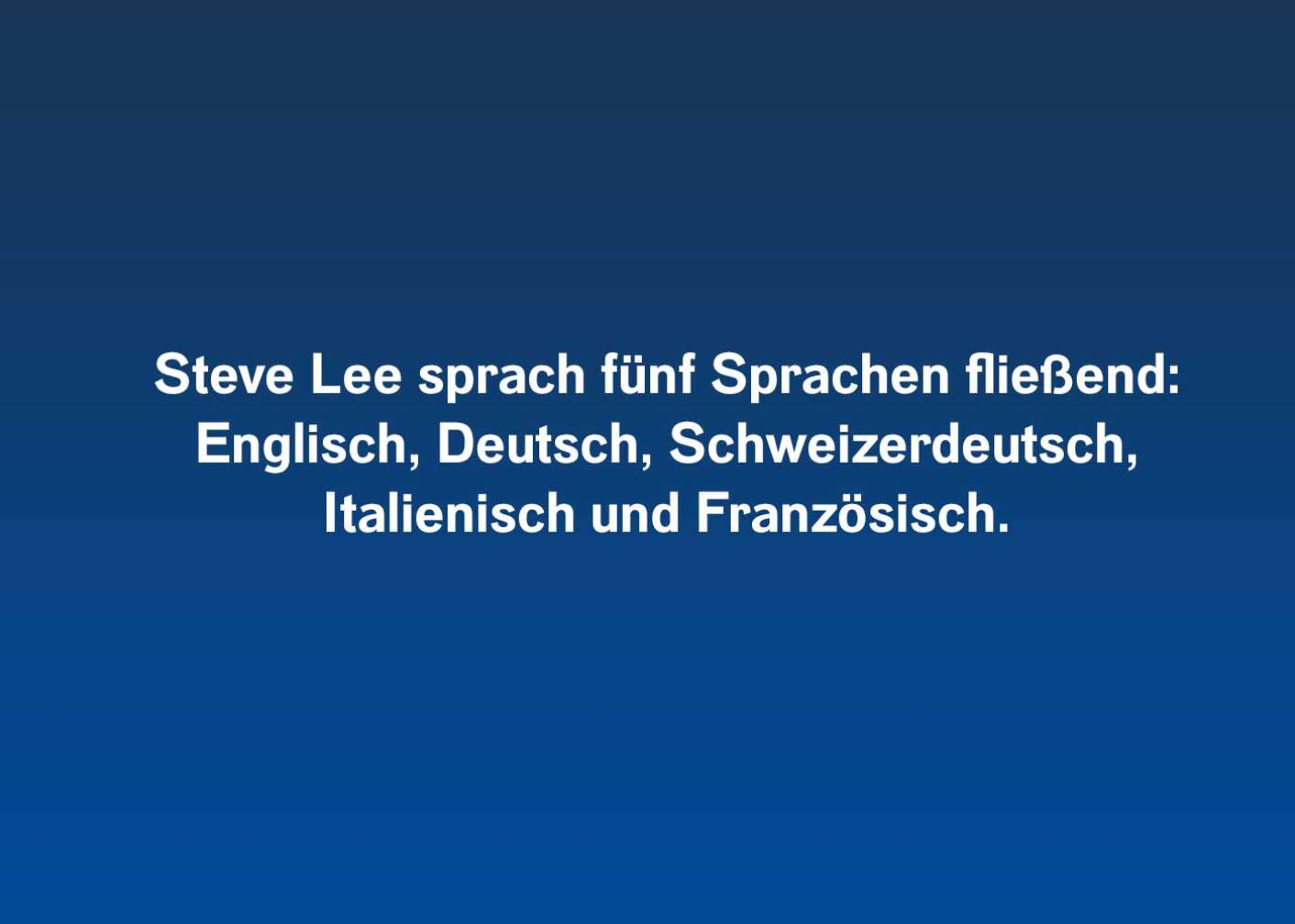 Fakt über Steve Lee als Fließtext