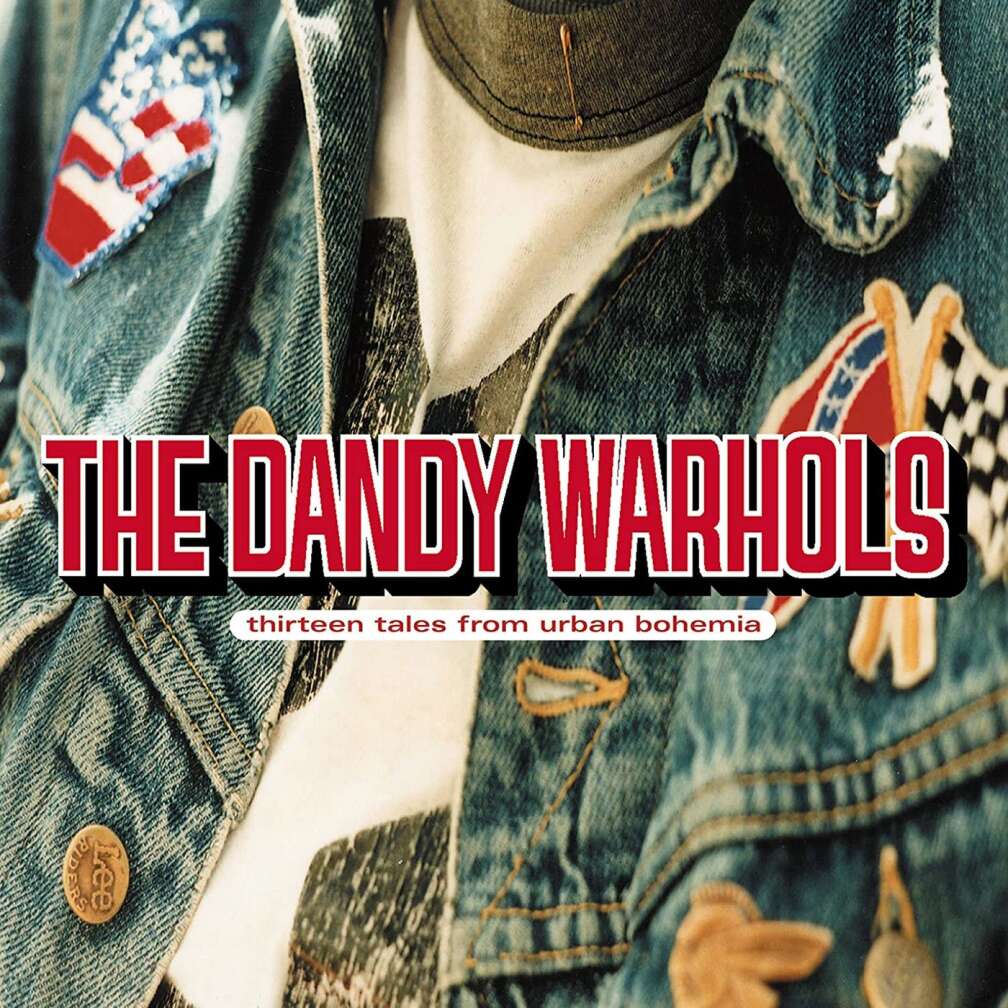 The Dandy Warhols - Thirteen Tales from Urban Bohemia-Albumcover