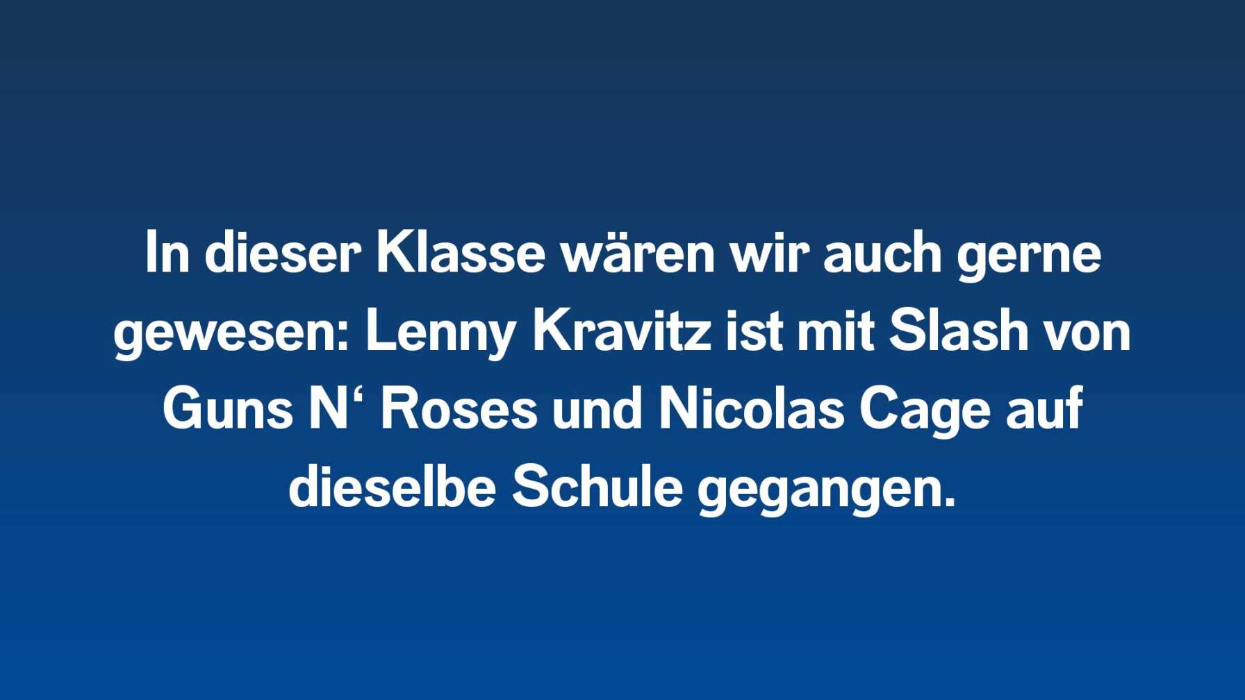 In dieser Klasse wären wir auch gerne gewesen: Lenny Kravitz ist mit Slash von Guns N‘ Roses und Nicolas Cage auf dieselbe Schule gegangen.
